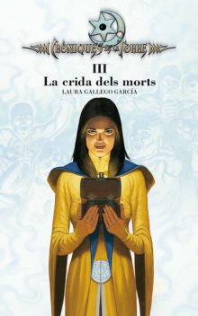 Cròniques de la Torre III. La crida dels morts, Laura Gallego