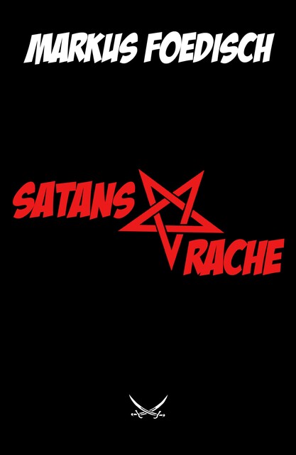 Satans Rache, Markus H. Foedisch