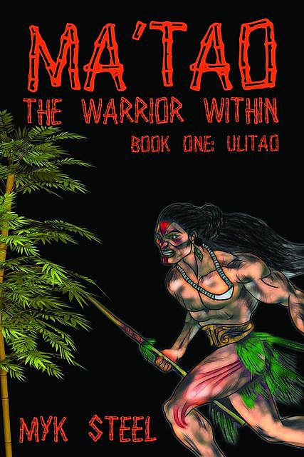 Ma'tao “The Warrior Within”, Myk Steel
