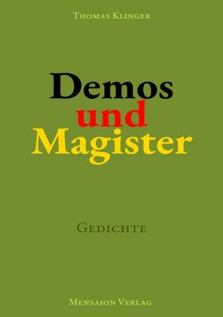 Demos und Magister, Thomas Klinger