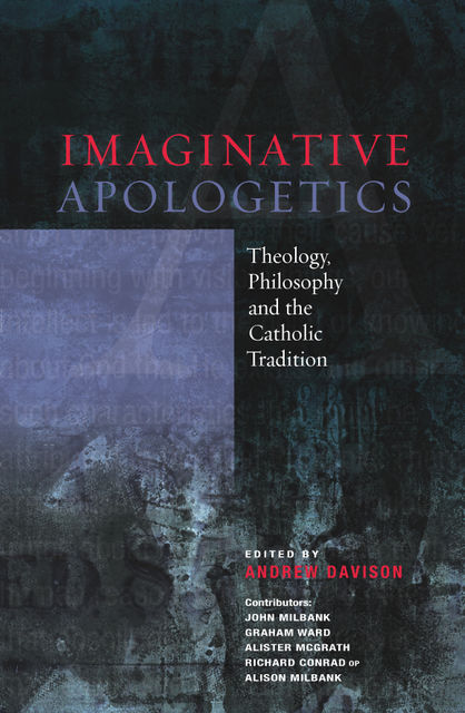 Imaginative Apologetics, Andrew Davison