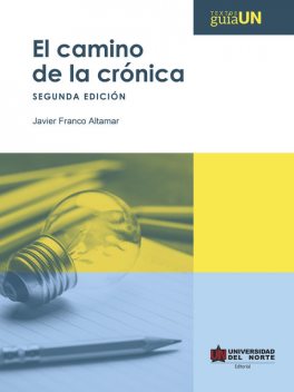 El camino de la crónica, Javier Franco Altamar