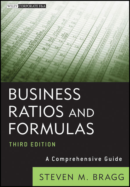 Business Ratios and Formulas, Steven M.Bragg