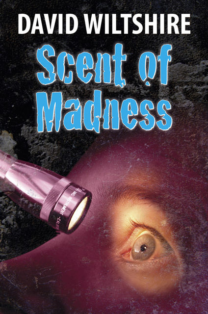 Scent of Madness, David Wiltshire