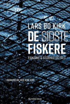 De sidste fiskere, Lars Bo Kirk