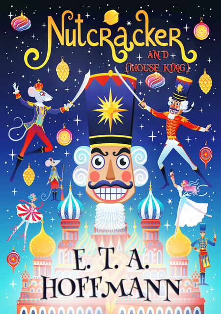 The Nutcracker and the Mouse King, E.T.A.Hoffmann