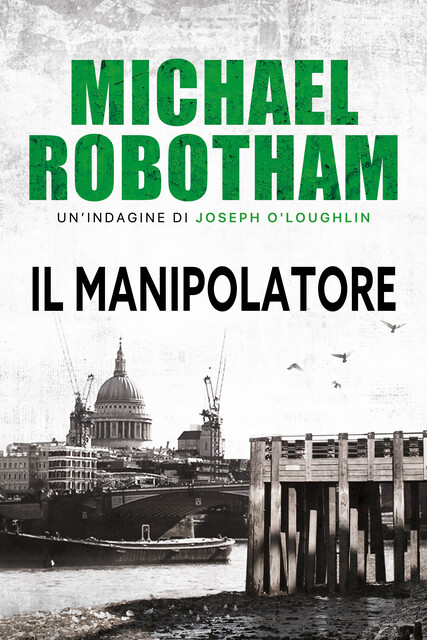 Il manipolatore, Michael Robotham