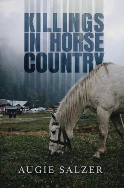 Killings in Horse Country, Augie Salzer