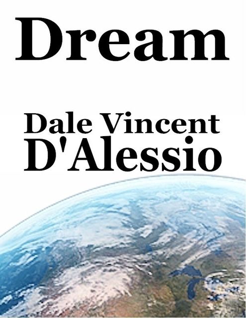 Dream, Dale Vincent D'Alessio