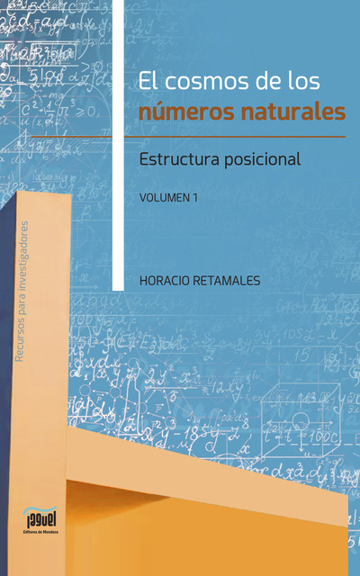 El cosmos de los números naturales, Horacio Retamales