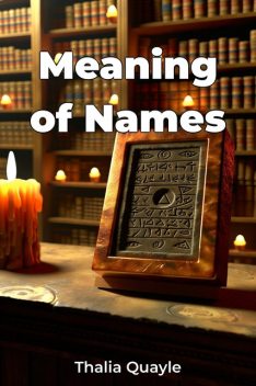 Meaning of Names, Thalia Quayle