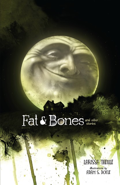 Fat & Bones, Larissa Theule
