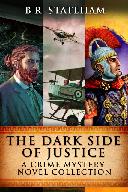 The Dark Side Of Justice, B.R. Stateham