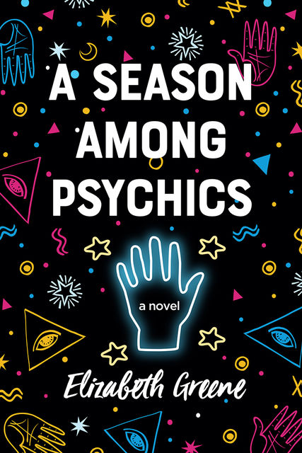 A Season Among Psychics, Elizabeth Greene