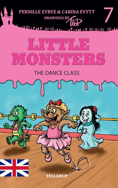 Little Monsters #7: The Dance Class, Carina Evytt, Pernille Eybye