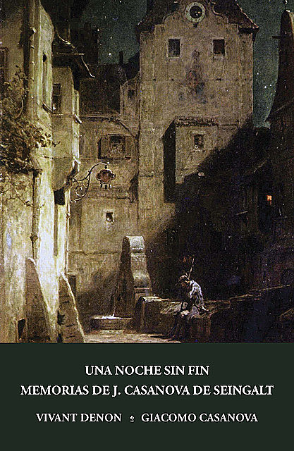 Una noche sin fin y Memorias de J. Casanova de Seingalt, escritas por él mismo (fragmentos), Giacomo Casanova, Vivant Denon