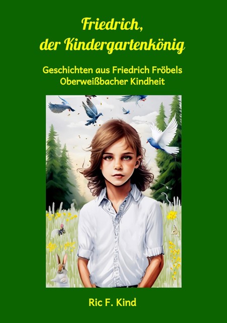 Friedrich, der Kindergartenkönig, Ric F. Kind