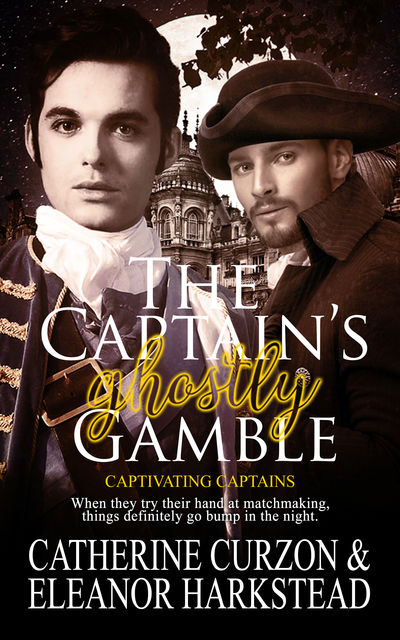 The Captain's Ghostly Gamble, Catherine Curzon, Eleanor Harkstead
