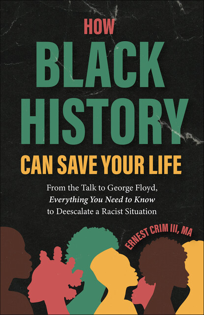 How Black History Can Save Your Life, Ernest Crim