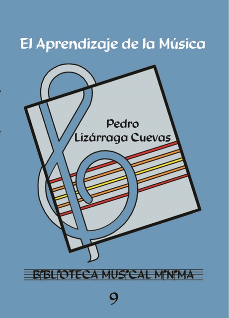 El Aprendizaje de la Música, Pedro Lizárraga Cuevas