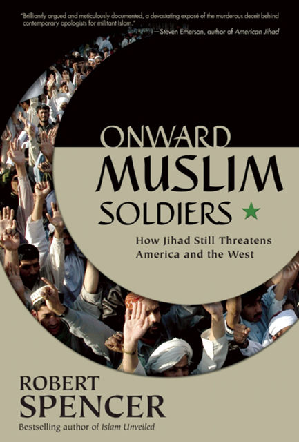 Onward Muslim Soldiers, ROBERT SPENCER