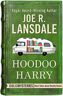 Hoodoo Harry, Joe R. Lansdale