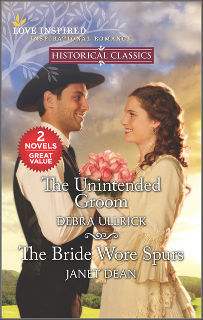 The Unintended Groom and The Bride Wore Spurs, Janet Dean, Debra Ullrick