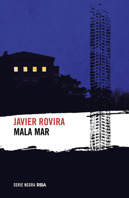 Mala mar, Javier Rovira
