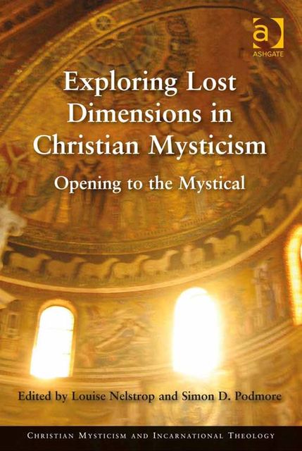 Exploring Lost Dimensions in Christian Mysticism, Louise Nelstrop