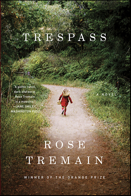 Trespass: A Novel, Rose Tremain