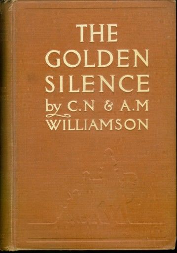 The Golden Silence, Alice Muriel Williamson