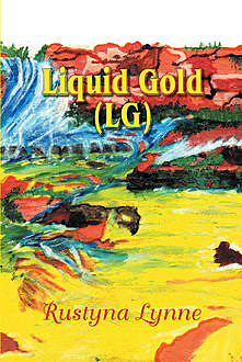 Liquid Gold (LG), Lynn Roxbury Bates