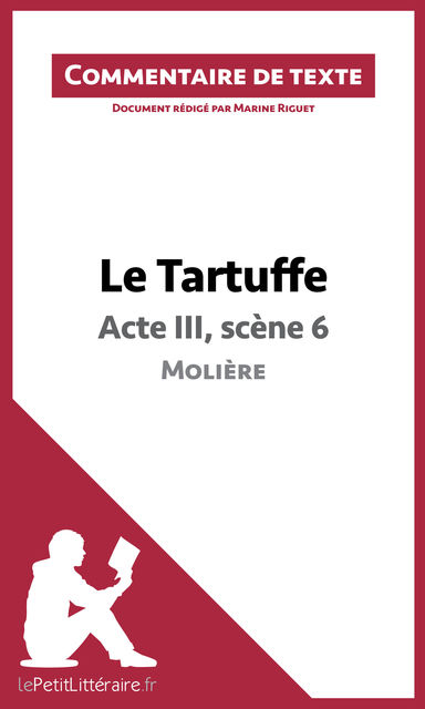 Le Tartuffe de Molière – Acte III, scène 6, Marine Riguet, lePetitLittéraire.fr