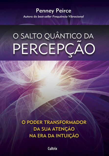 O salto quântico da percepção, Penney Peirce