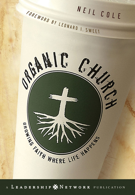 Organic Church, Neil Cole