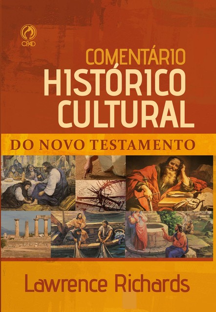 Comentário Histórico Cultural do Novo Testamento, Lawrence Richards