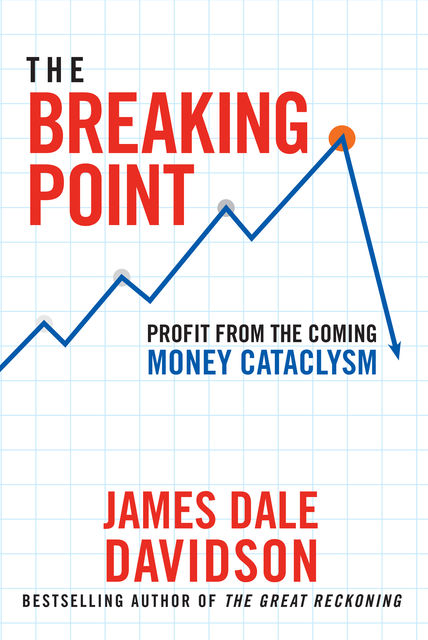 The Breaking Point, James Dale Davidson