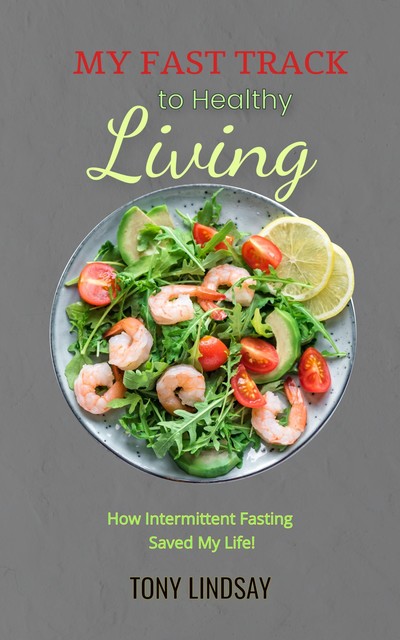 My Fast Track To Healthy Living, Lindsay