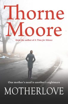 Motherlove, Thorne Moore