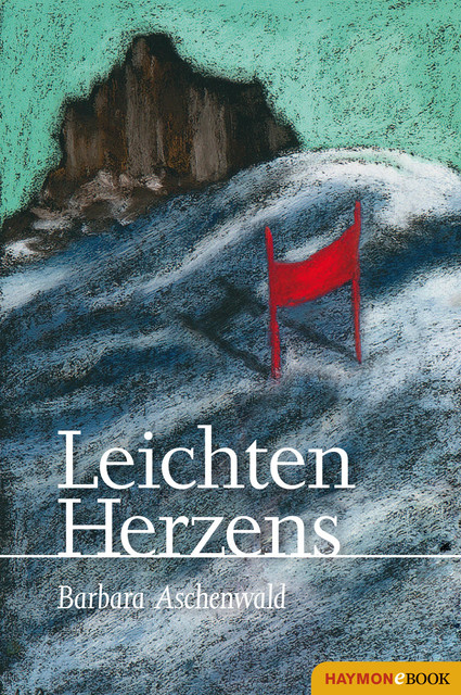 Leichten Herzens, Barbara Aschenwald