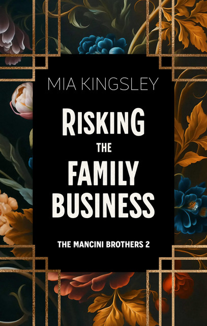 Risking The Family Business, Mia Kingsley