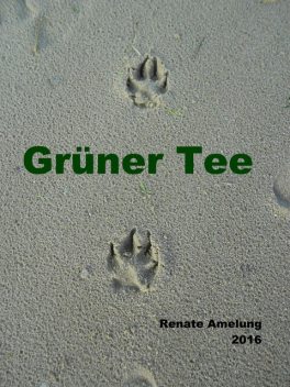 Grüner Tee, Renate Amelung
