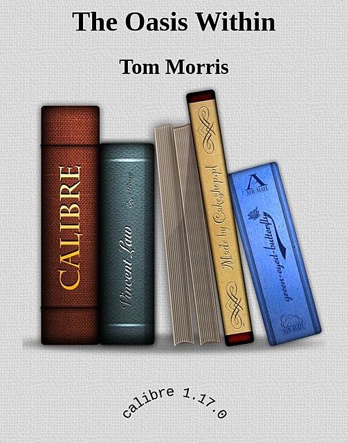 The Oasis Within, Tom Morris
