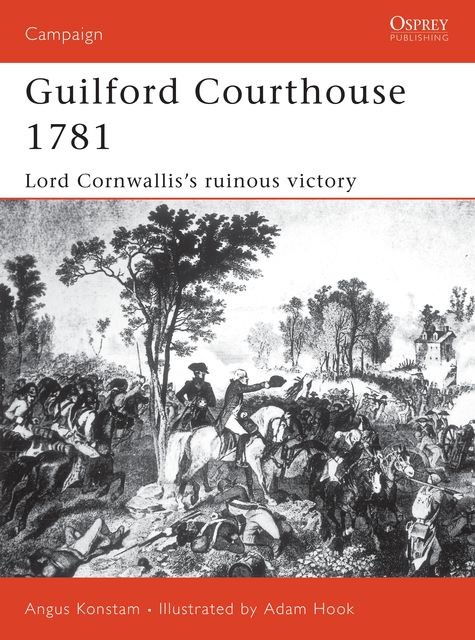 Guilford Courthouse 1781, Angus Konstam