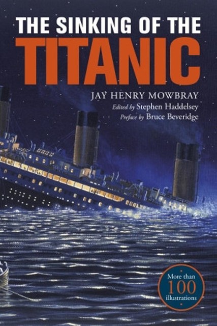 The Sinking of the Titanic, Jay Henry Mowbray, Bruce Beveridge