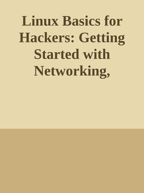 Linux Basics for Hackers: Getting Started with Networking, Scripting, and Security in Kali \( PDFDrive.com \).epub, 