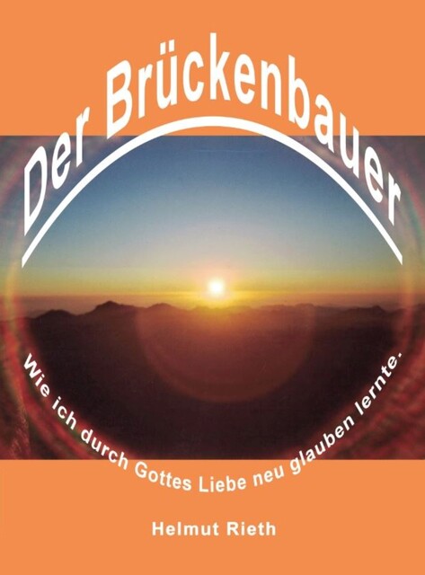 Der Brückenbauer, Helmut Rieth