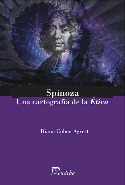 Spinoza, Diana Cohen Agrest