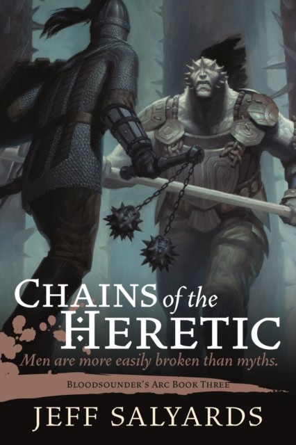 Chains of the Heretic, Jeff Salyards
