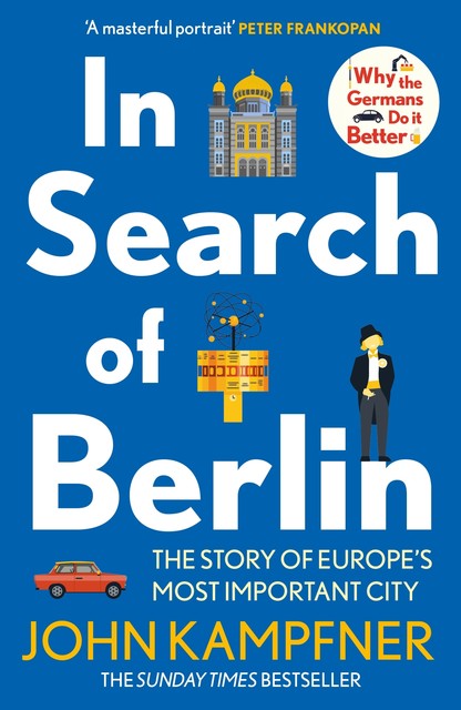In Search Of Berlin, John Kampfner